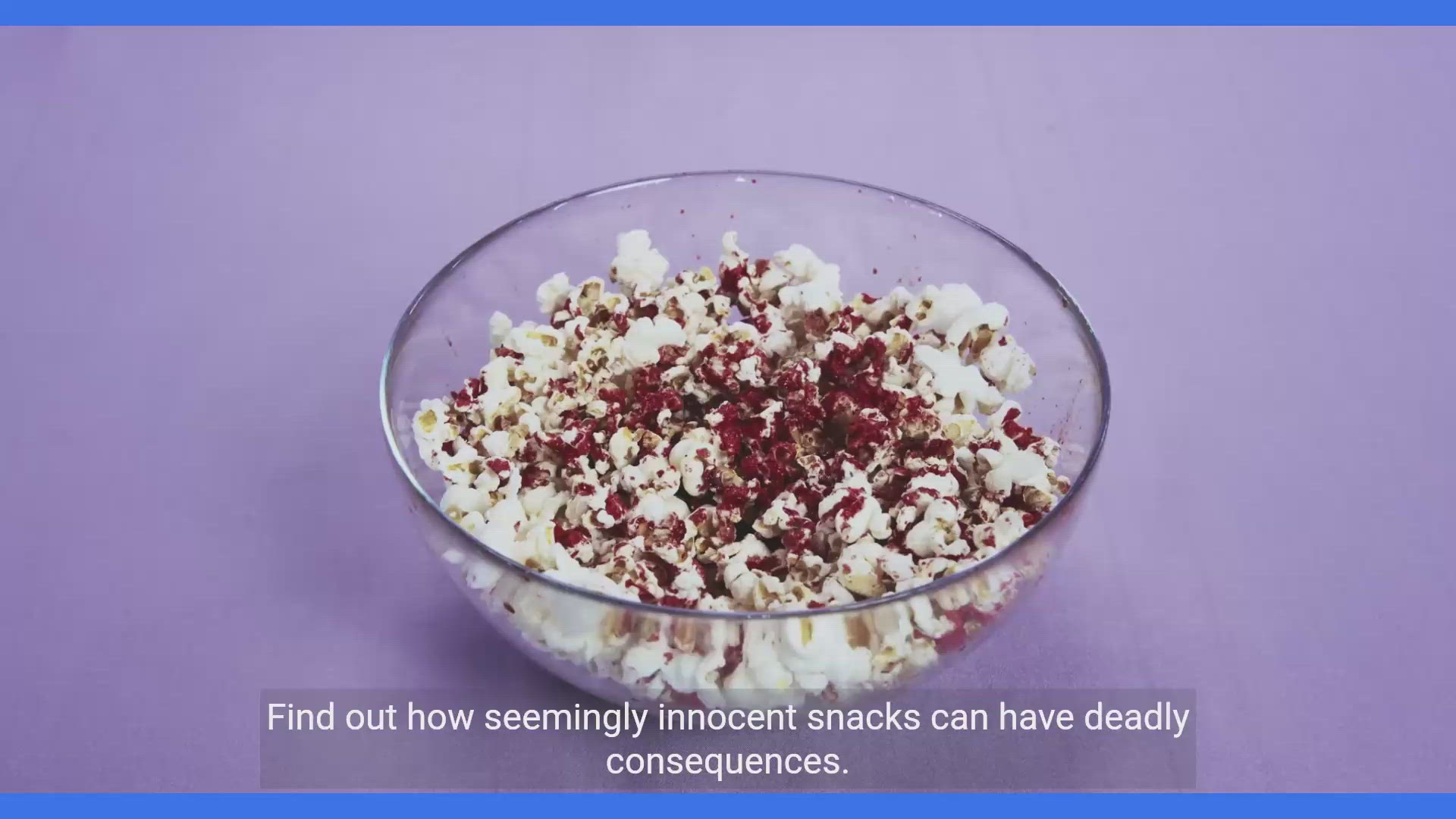 'Video thumbnail for Dangerous Snacks: Know the Risks'