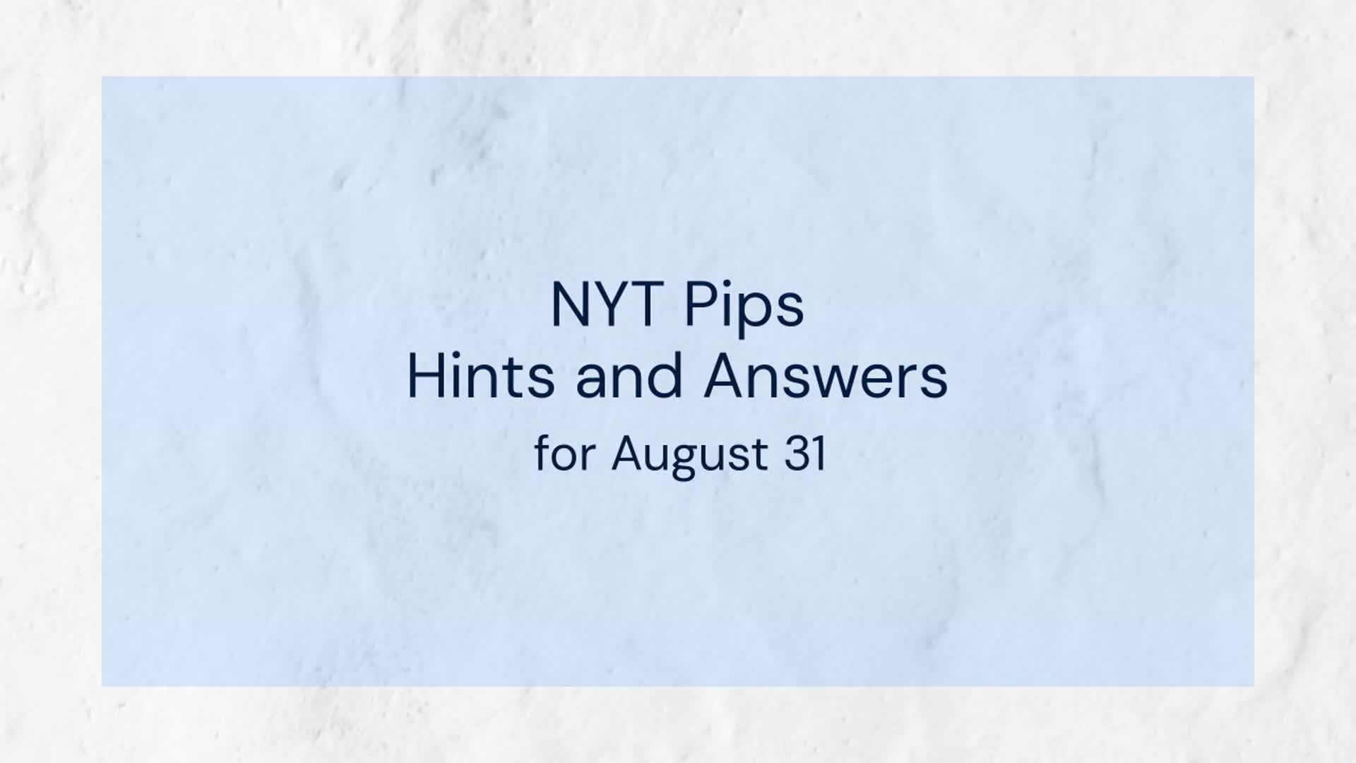 Video thumbnail for NYT Pips hints, answers for August 31