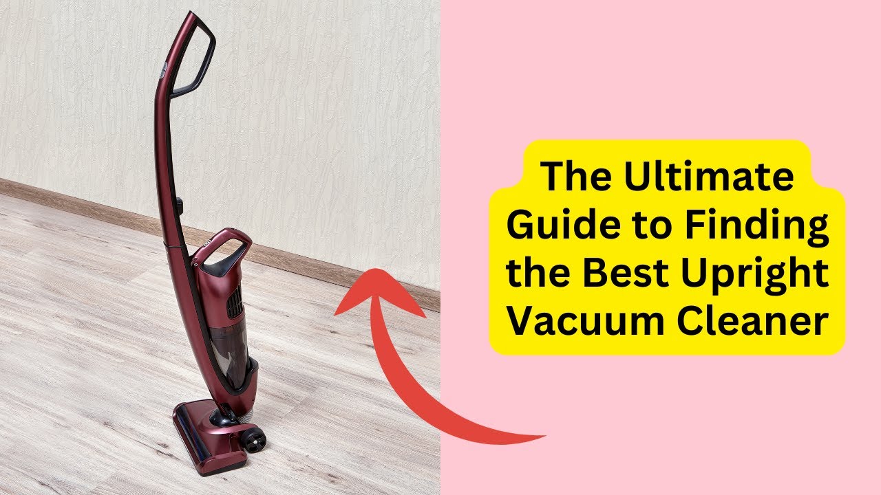 'Video thumbnail for Best Upright Vacuum Cleaner'