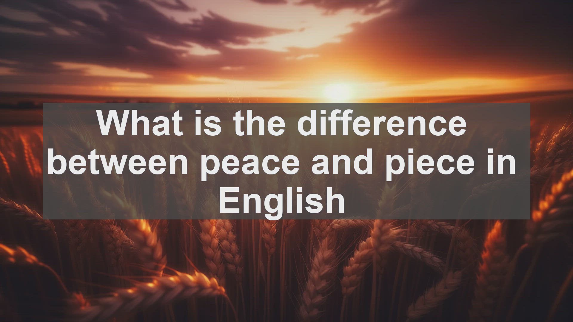 'Video thumbnail for What is the difference between peace and piece in English?'