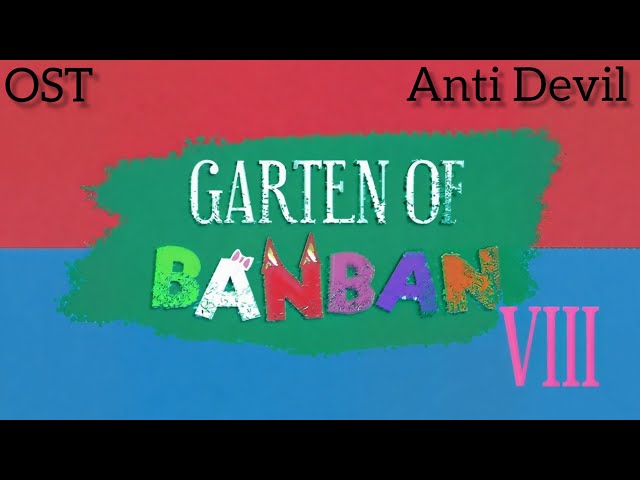 Video thumbnail for Garden of Banban 8: A Trilha Sonora Completa