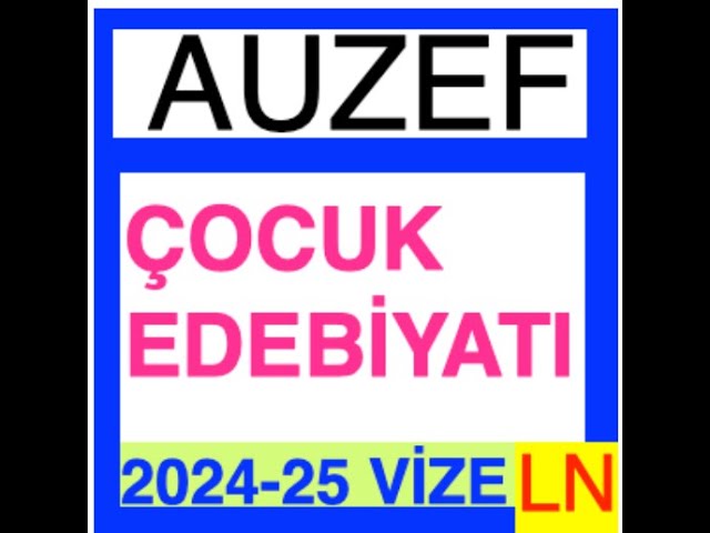 'Video thumbnail for Auzef Çocuk Edebiyatı 2024 - 2025 Vize Soruları'