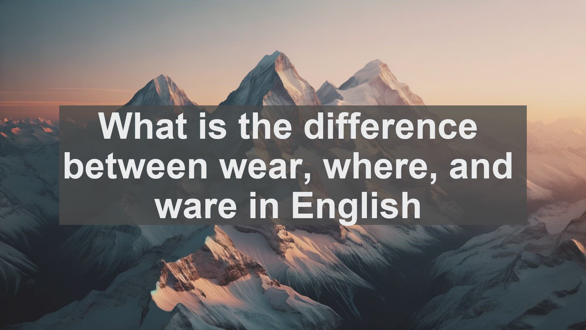 'Video thumbnail for What is the difference between wear where and ware in English?'