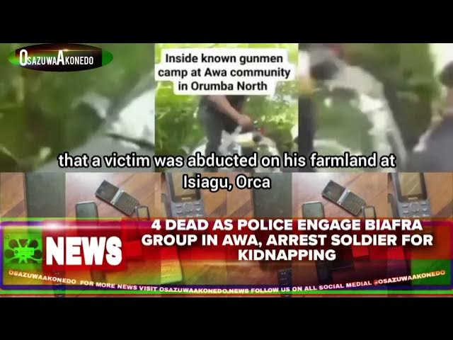 Video thumbnail for 4 Dead As Police Engage Biafra Group In Awa, Arrest Soldier For Kidnapping