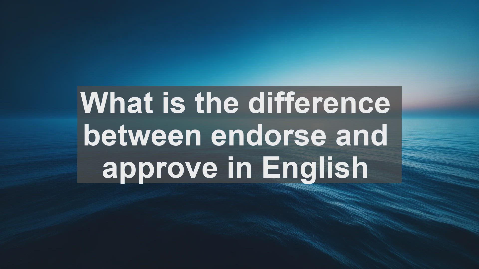 'Video thumbnail for What is the difference between endorse and approve in English?'