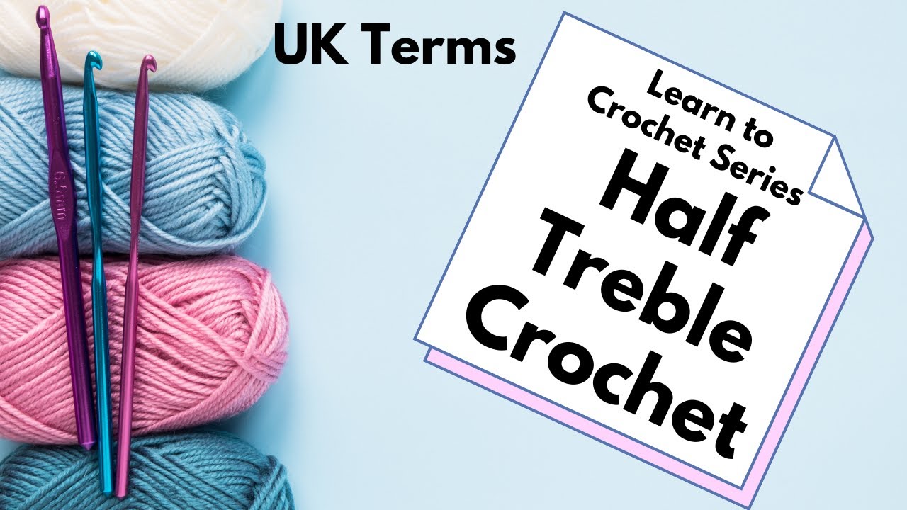 'Video thumbnail for LEARN TO CROCHET Part 2: Half Treble Crochet UK terms'