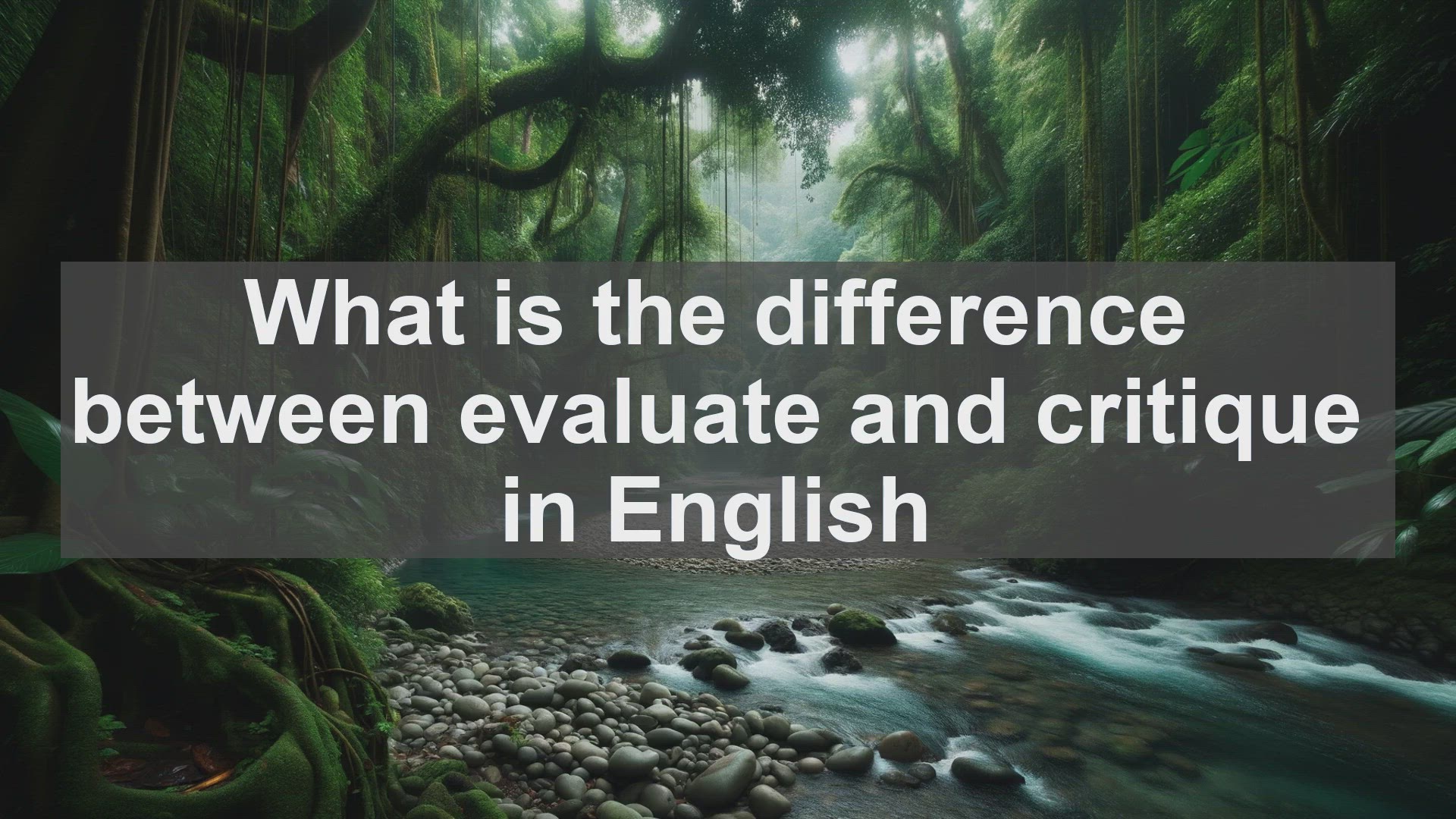 'Video thumbnail for What is the difference between evaluate and critique in English?'