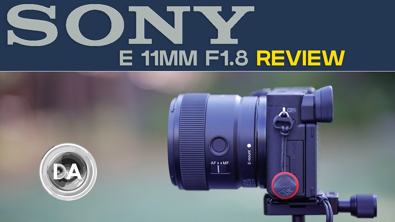 Sony E 11mm F1.8 Review - DustinAbbott.net