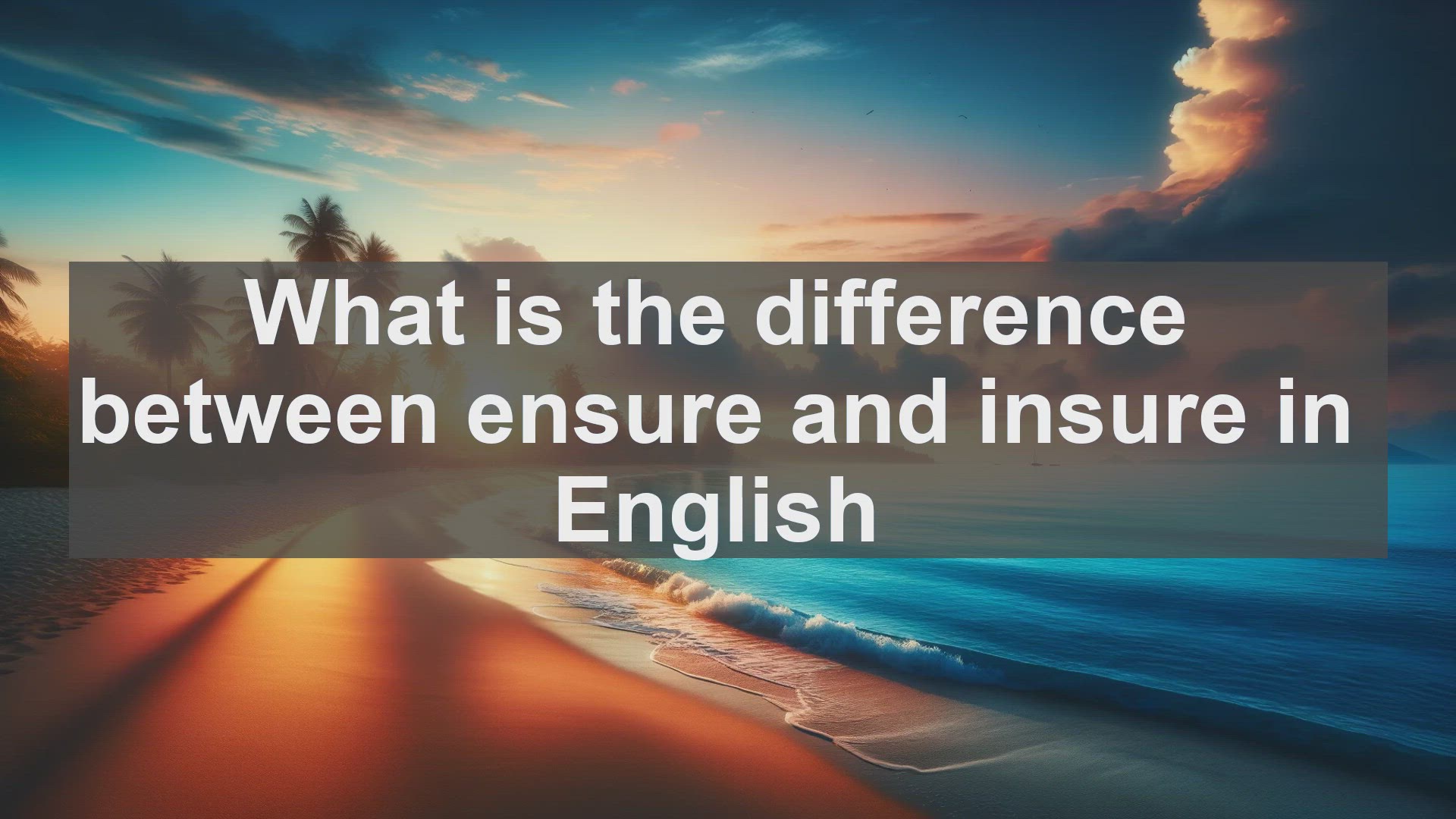 'Video thumbnail for What is the difference between ensure and insure in English?'
