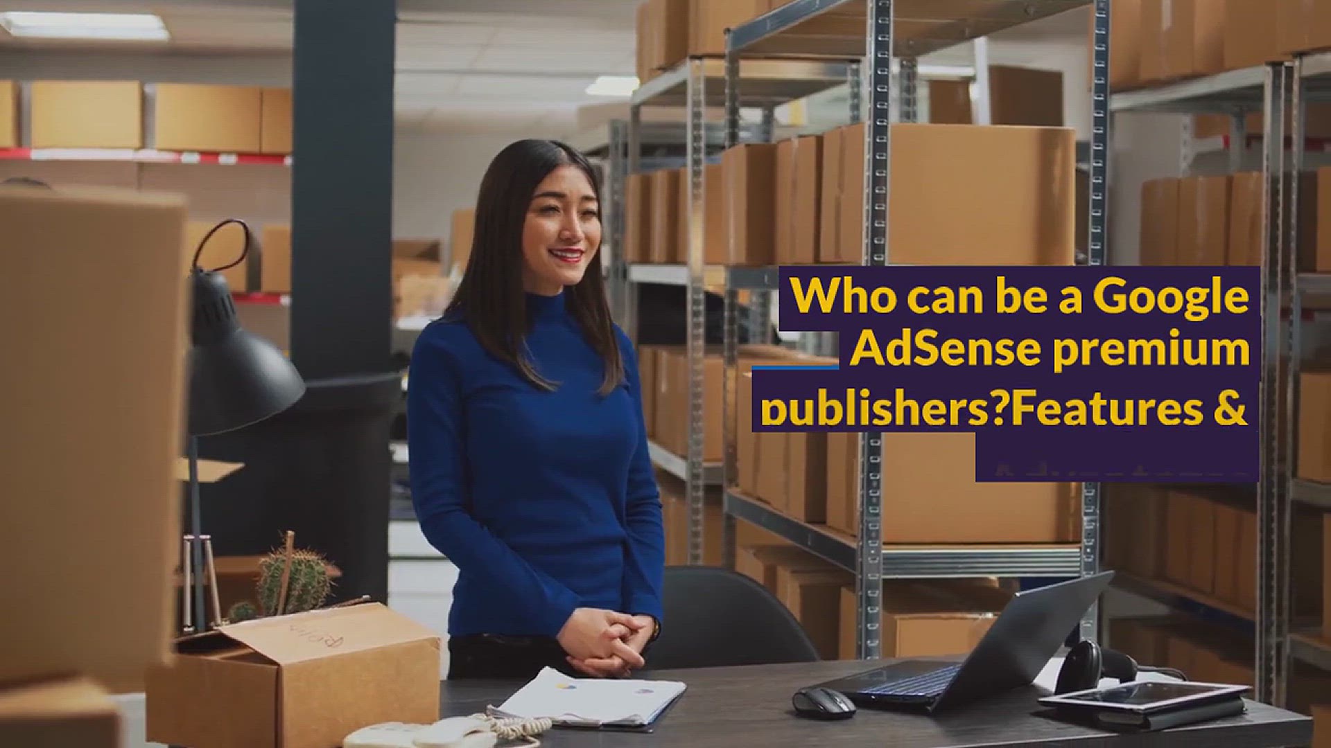 'Video thumbnail for Who can be a Google AdSense premium publishers? Features & Advantages'