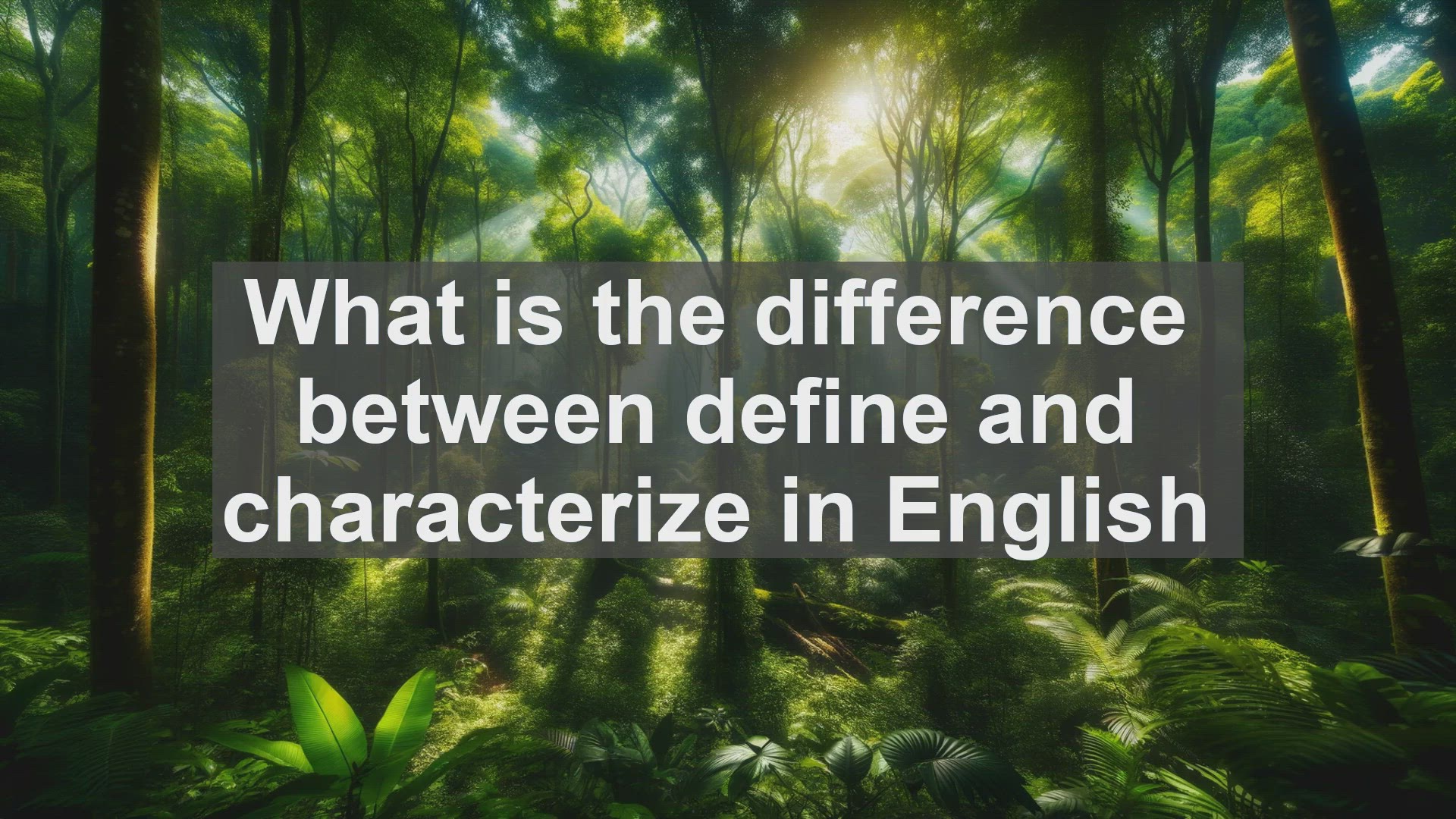 'Video thumbnail for What is the difference between define and characterize in English?'