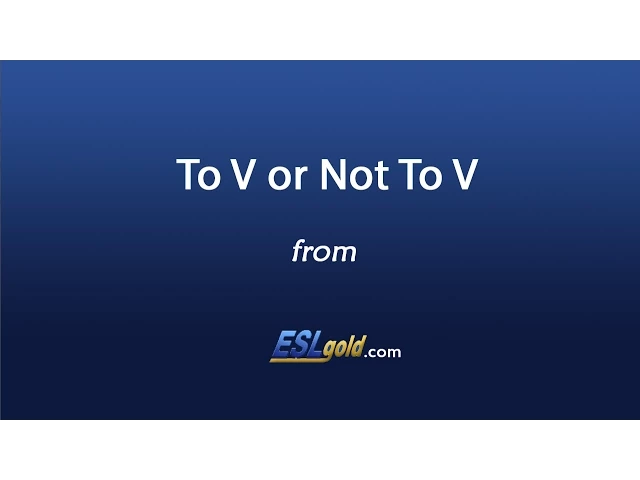 'Video thumbnail for Free English Lessons:  To V or Not To V'