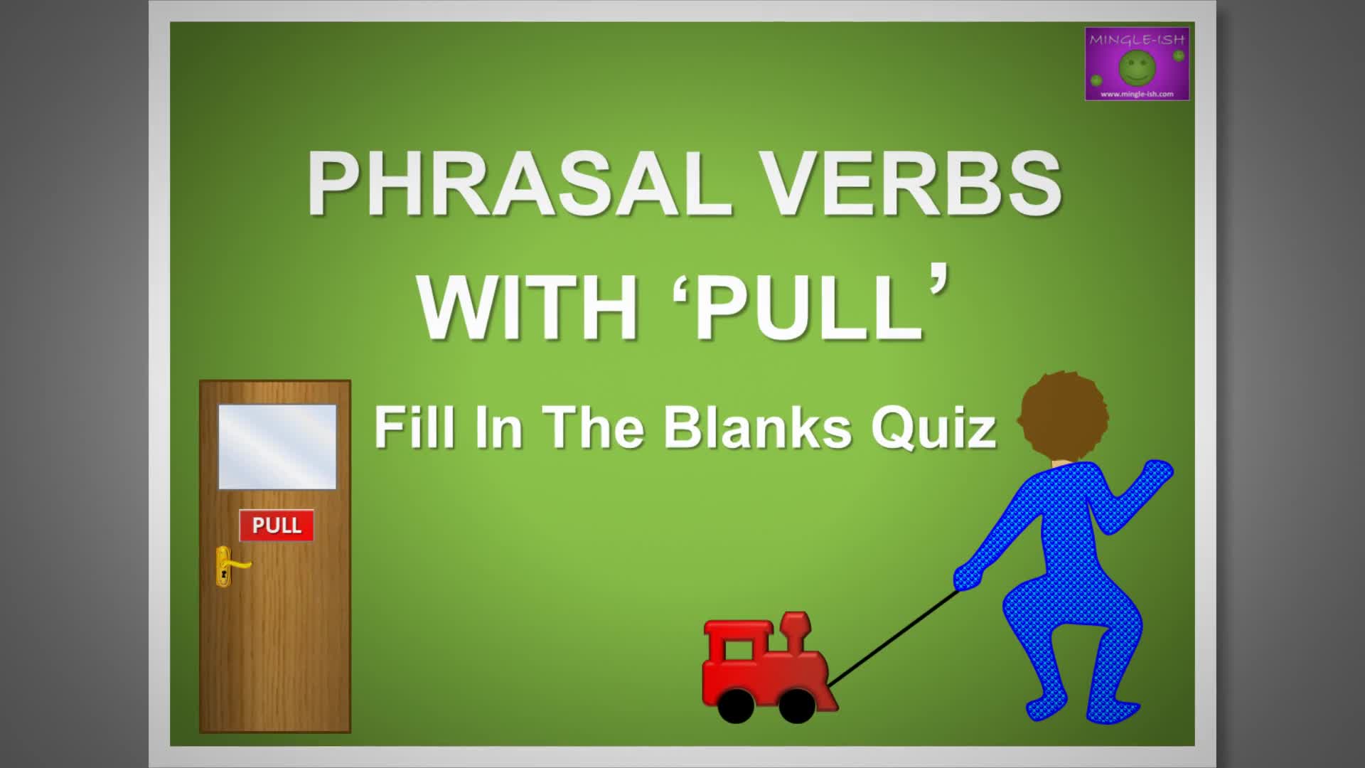 'Video thumbnail for Phrasal Verbs with 'Pull': Fill in the Blanks Quiz #1'