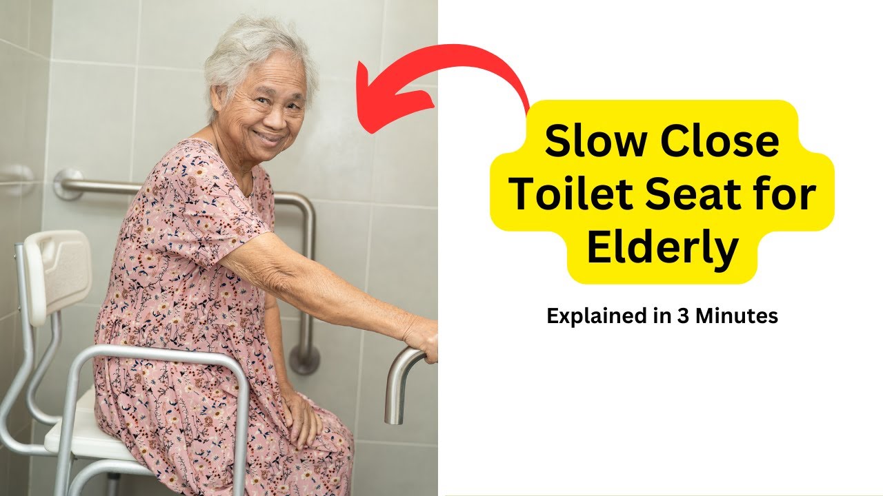 'Video thumbnail for Slow Close Toilet Seat for Elderly | Enhancing Bathroom Safety & Comfort'