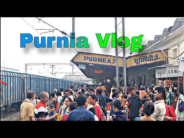 Video thumbnail for Purnia Vlog Purnia Diaries: Culture Exploring Purnia Junction A Day in the Heart of Bihar's Railways