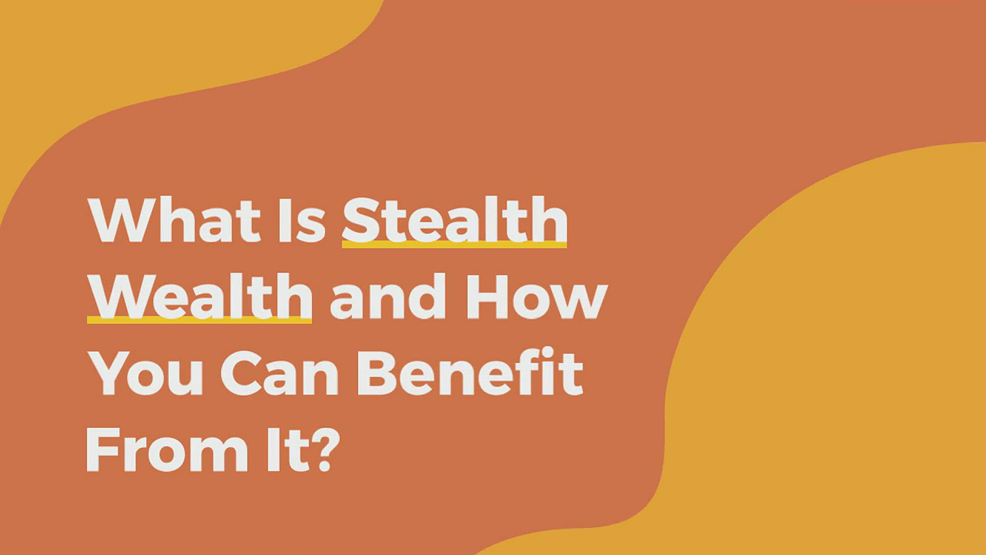 'Video thumbnail for What Is Stealth Wealth & How You Can Benefit From It'