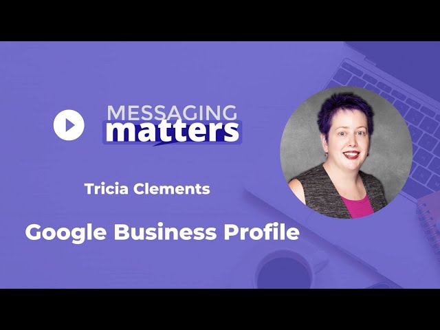 Video thumbnail for Google Business Profile with Tricia Clements
