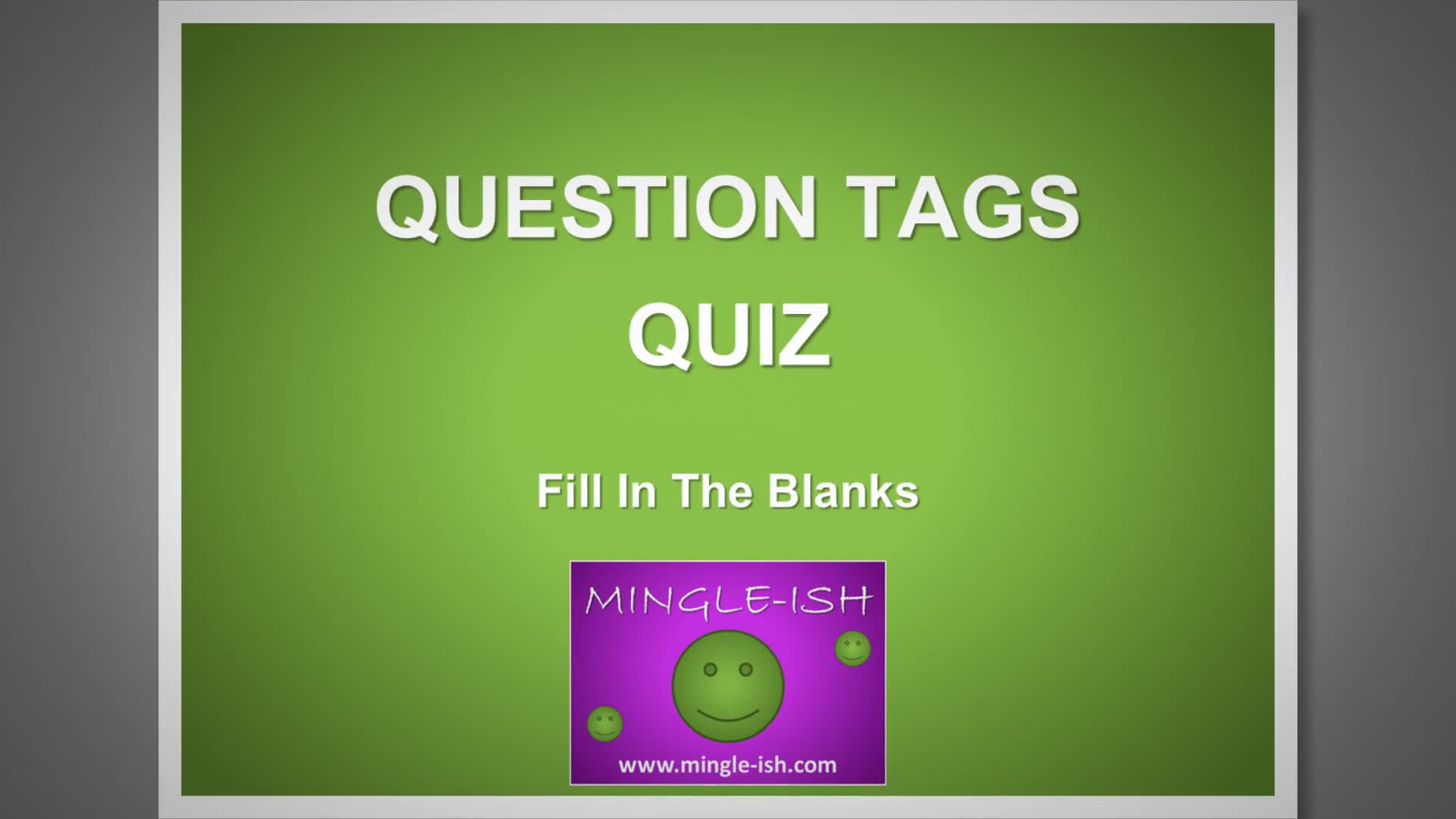 Video thumbnail for Question Tags Quiz: Fill in the Blanks #2