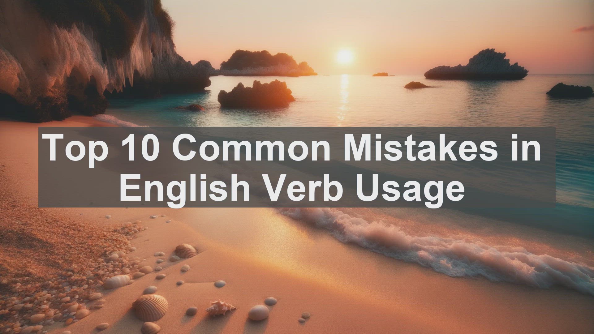 'Video thumbnail for Top 10 Common Mistakes in English Verb Usage'