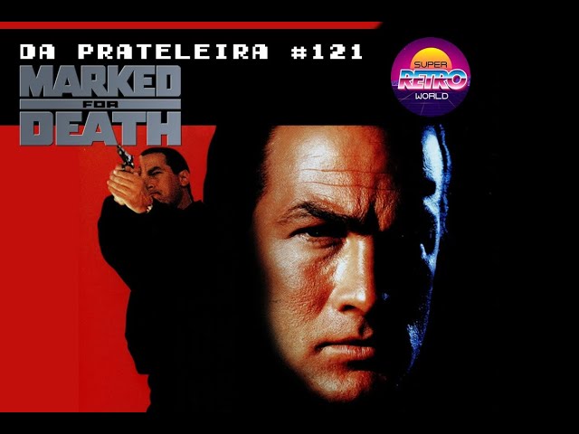 'Video thumbnail for DA PRATELEIRA #121. Marcado para a Morte (MARKED FOR DEATH, 1990)'