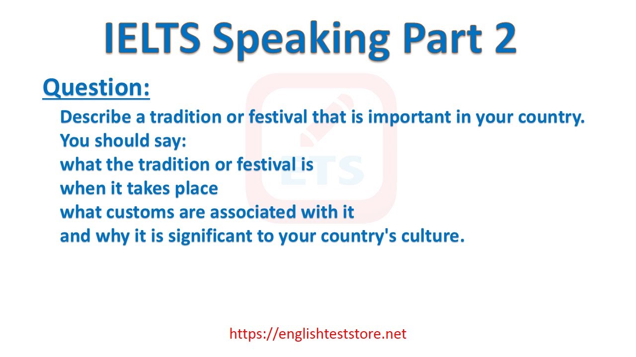 'Video thumbnail for IELTS Speaking Part 2 - Describe a tradition or festival that is important in your country.'