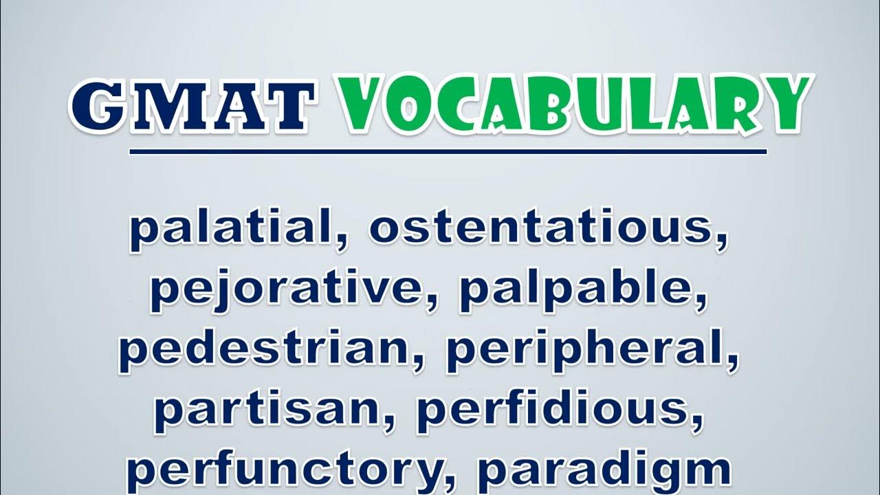 'Video thumbnail for GMAT Vocabulary: Palatial, Ostentatious, Pejorative, Palpable, Pedestrian, Peripheral, Partisan'