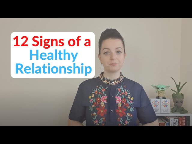 Video thumbnail for 12 Signs of a Healthy Relationship