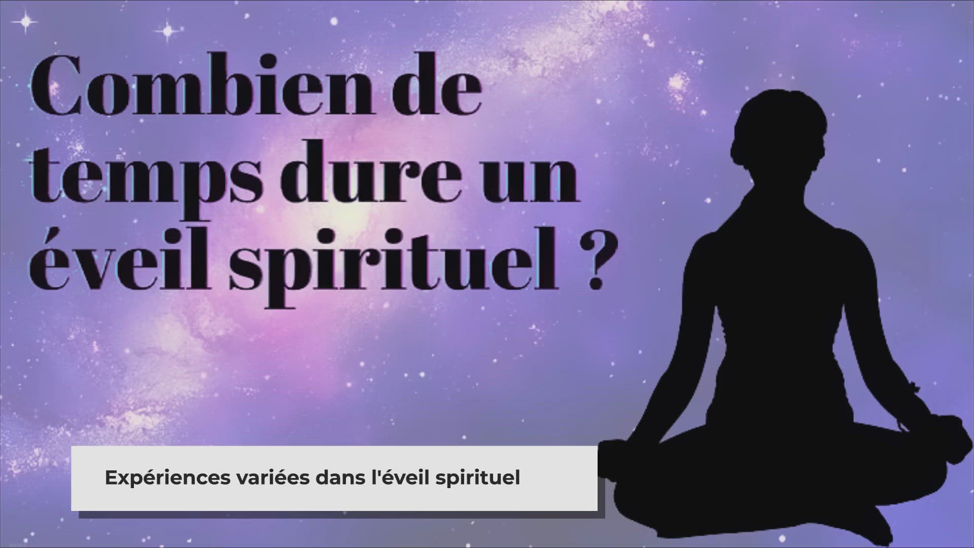 'Video thumbnail for Combien de temps dure un éveil spirituel ?'