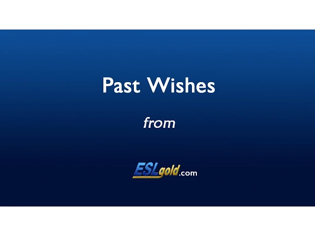 'Video thumbnail for ESLgold.com Past Wishes Video'