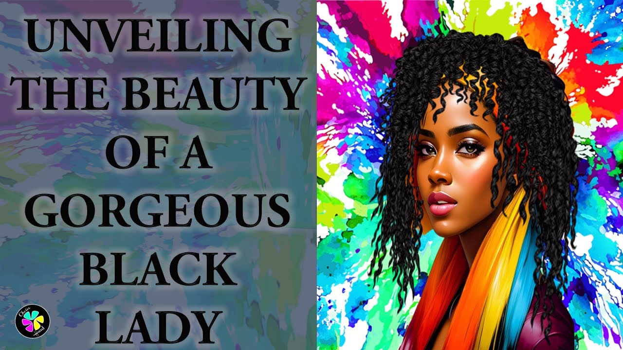 'Video thumbnail for Gorgeous Black Beauty | Beautiful Black Women | Unveiling the Beauty'