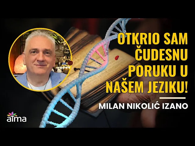 Video thumbnail for OTKRIO SAM ČUDESNU PORUKU U NAŠEM JEZIKU! / MILAN NIKOLIĆ IZANO