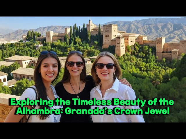 Video thumbnail for Exploring the Timeless Beauty of the Alhambra: Granada’s Crown Jewel