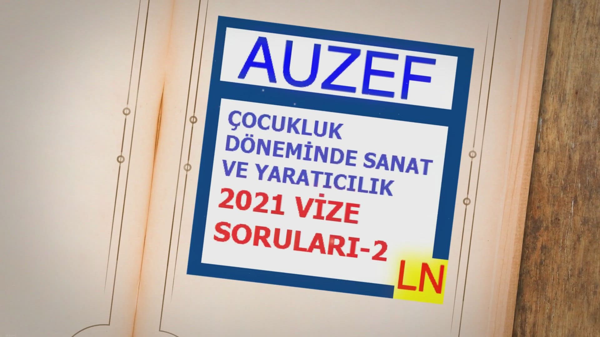 'Video thumbnail for Çocukluk Döneminde Sanat Ve Yaratıcılık 2021 Vize Soruları -2'