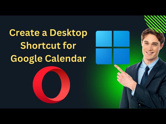 'Video thumbnail for How to Create a Desktop Shortcut for Google Calendar in Windows 11 using Opera | GearUpWindows'