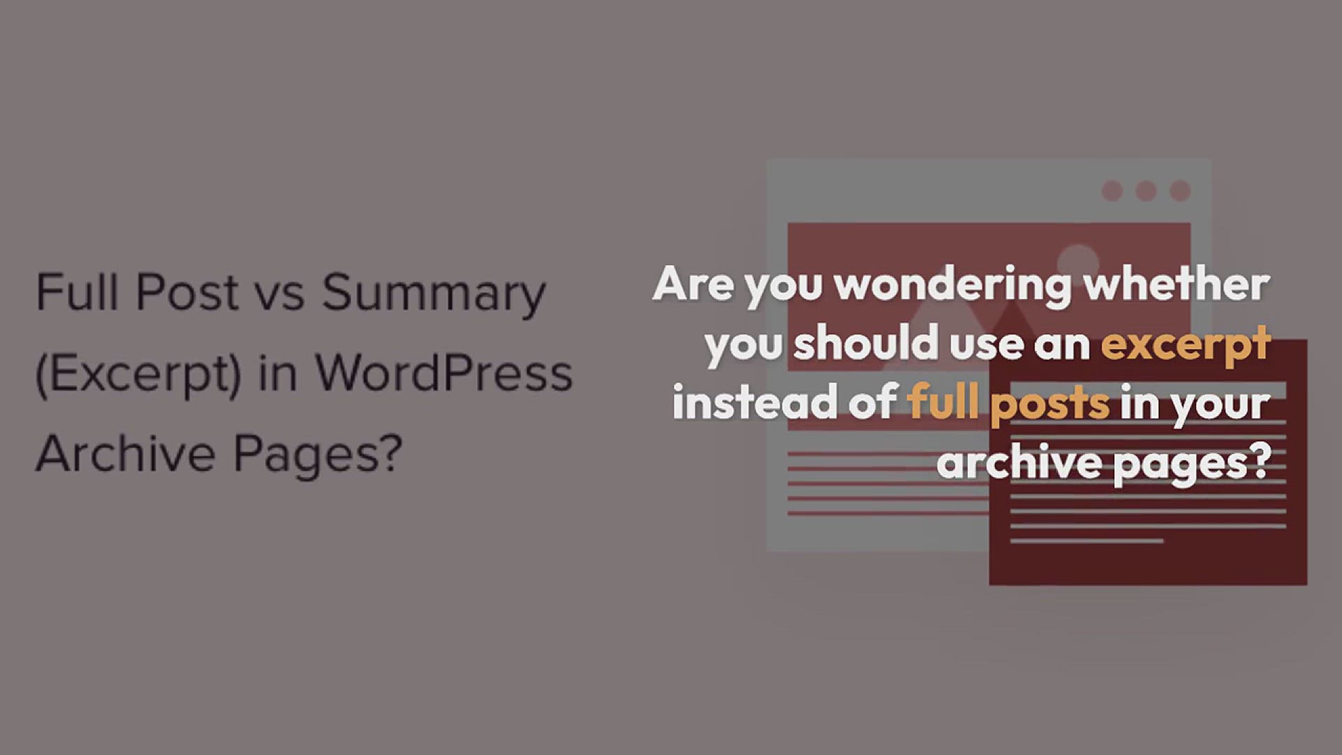 'Video thumbnail for Full Post vs Summary (Excerpt) in WordPress Archive Pages?'