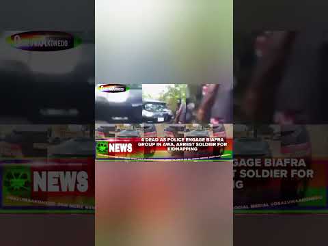 Video thumbnail for 4 Dead As Police Engage Biafra Group In Awa, Arrest Soldier For Kidnapping