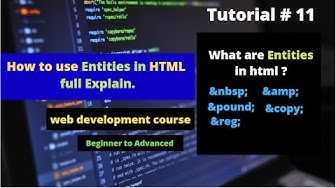 'Video thumbnail for How to use entities in html | what is entities in html | web development course | tutorial no 11'