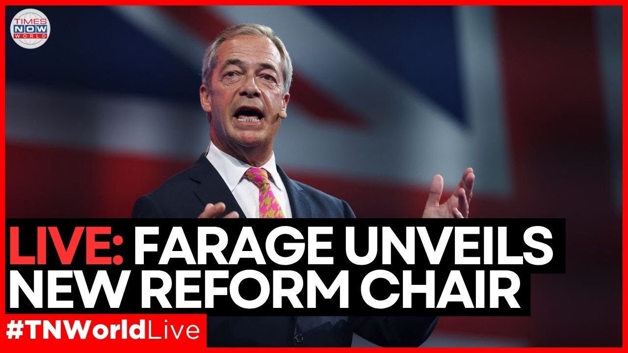 'Video thumbnail for LIVE: Nigel Farage Unveils New Party Chairman at Reform Press Conference | Times Now World'