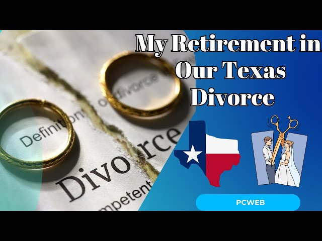 Video thumbnail for Will My Spouse Get Part of My Retirement in Our Texas Divorce