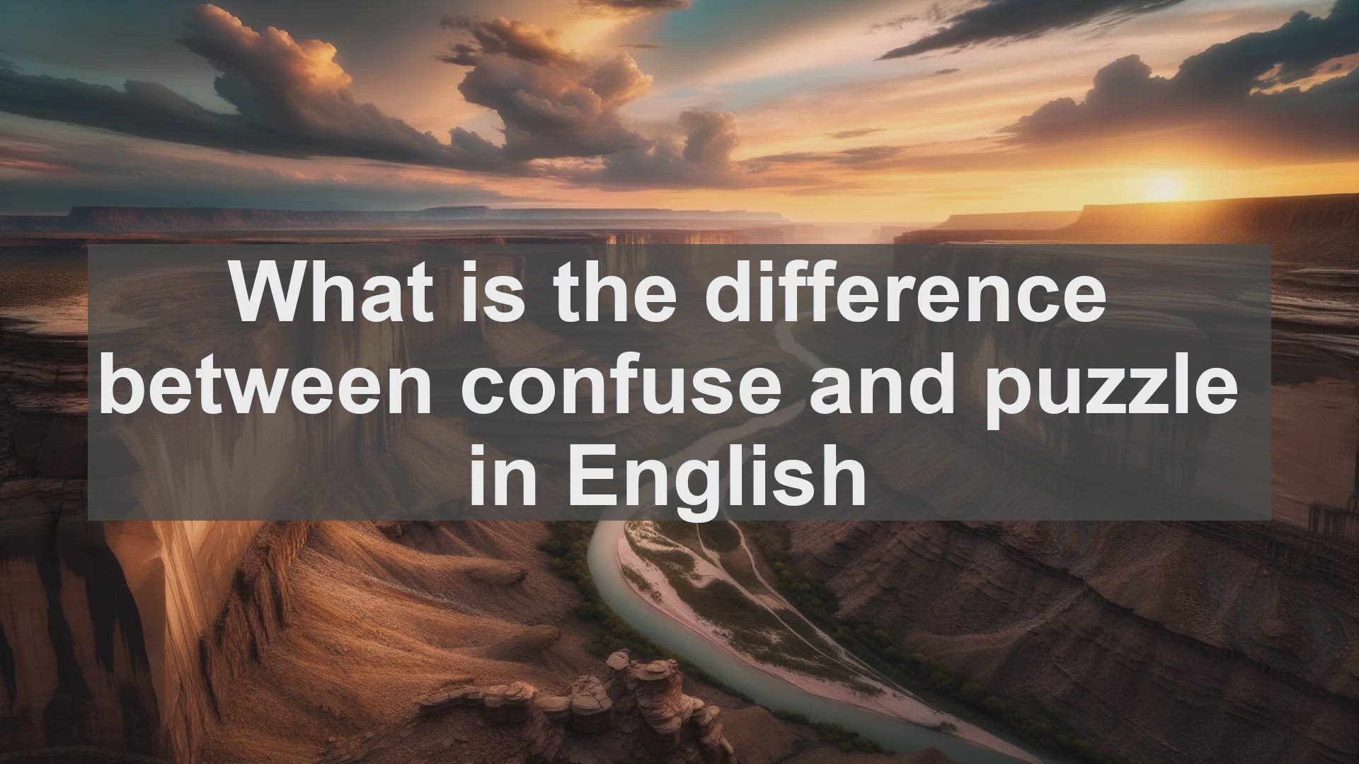 'Video thumbnail for What is the difference between confuse and puzzle in English?'