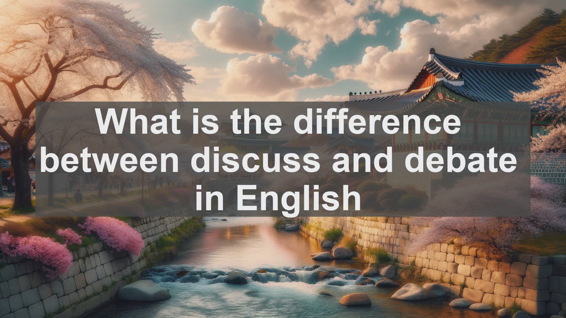'Video thumbnail for What is the difference between discuss and debate in English?'