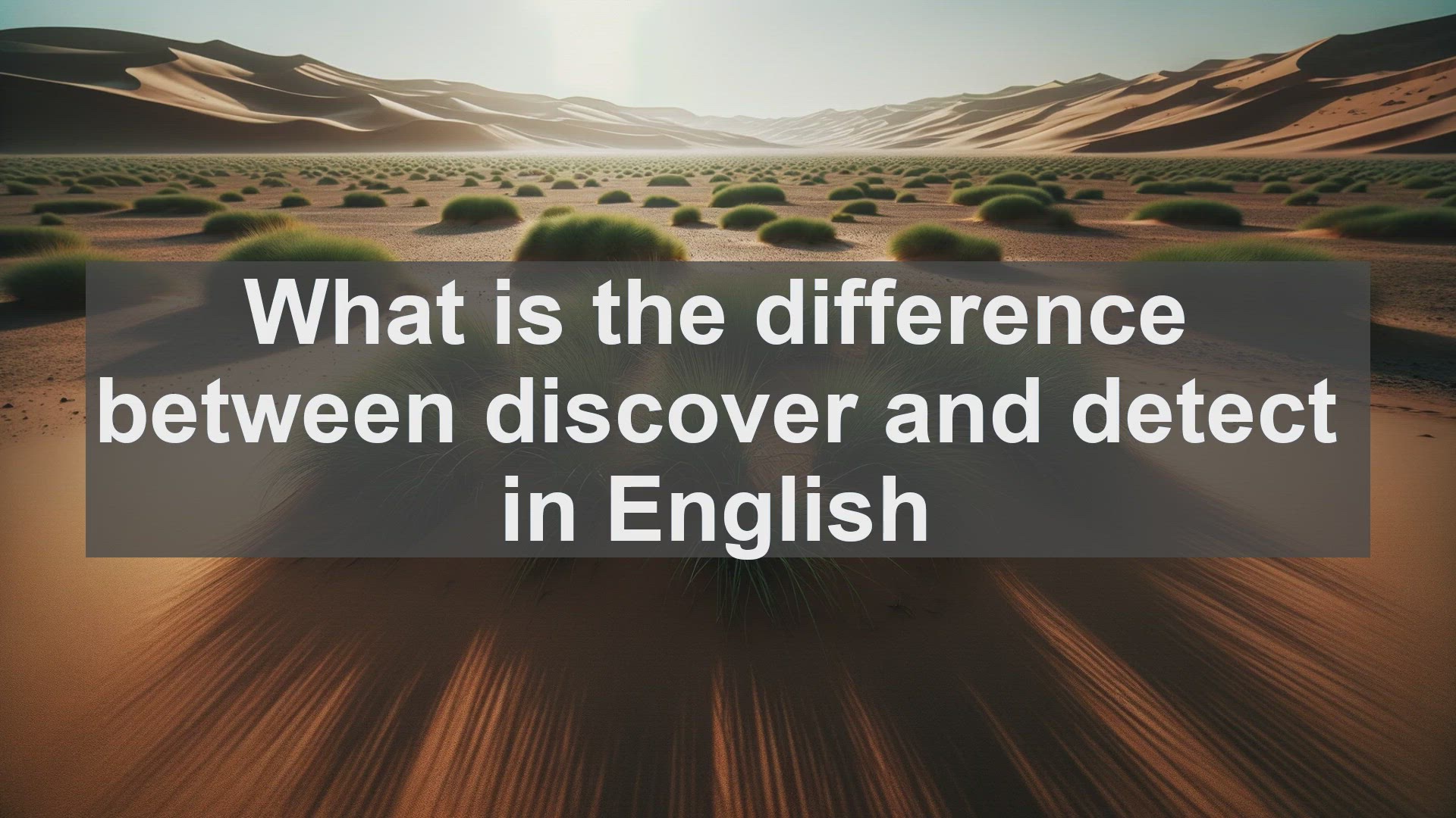 'Video thumbnail for What is the difference between discover and detect in English?'