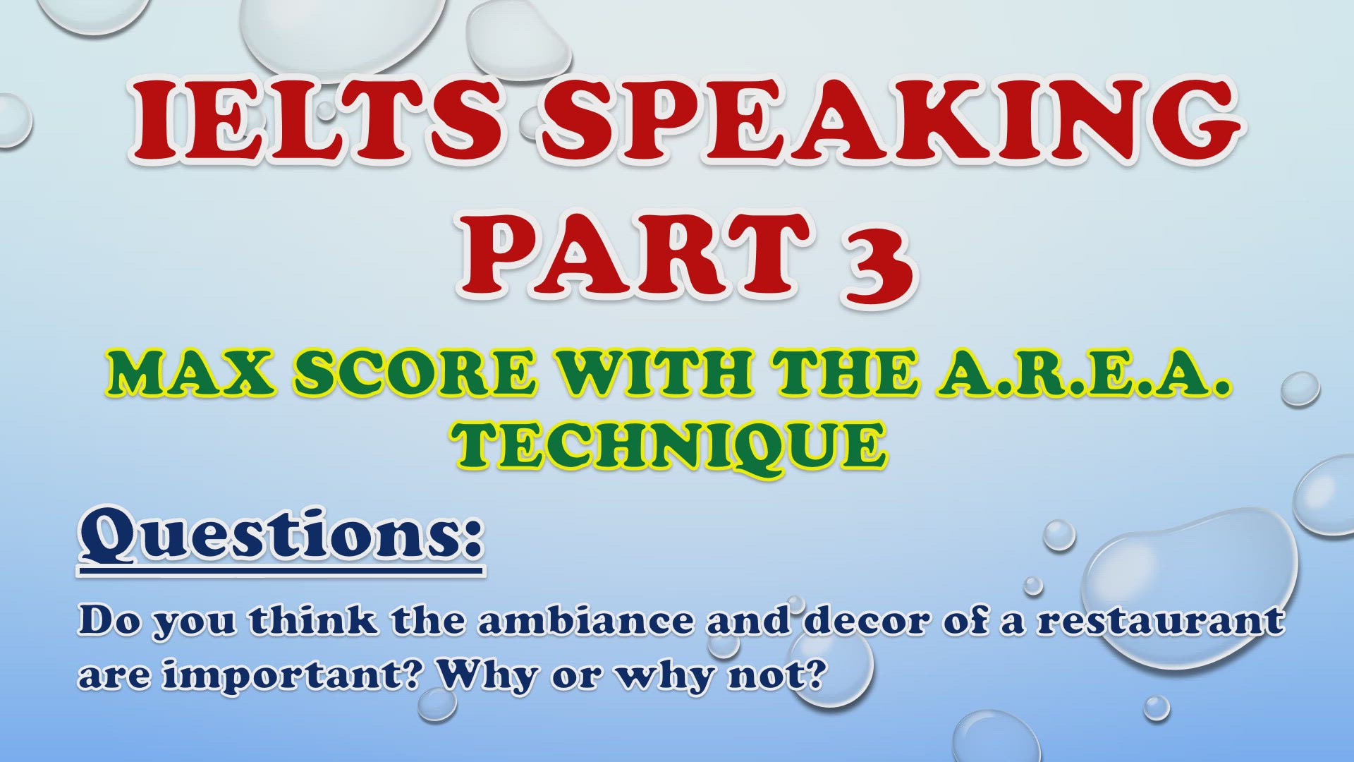 'Video thumbnail for Do you think the ambiance and decor of a restaurant are important? Why or why not? - IELTS Speaking Part 3'