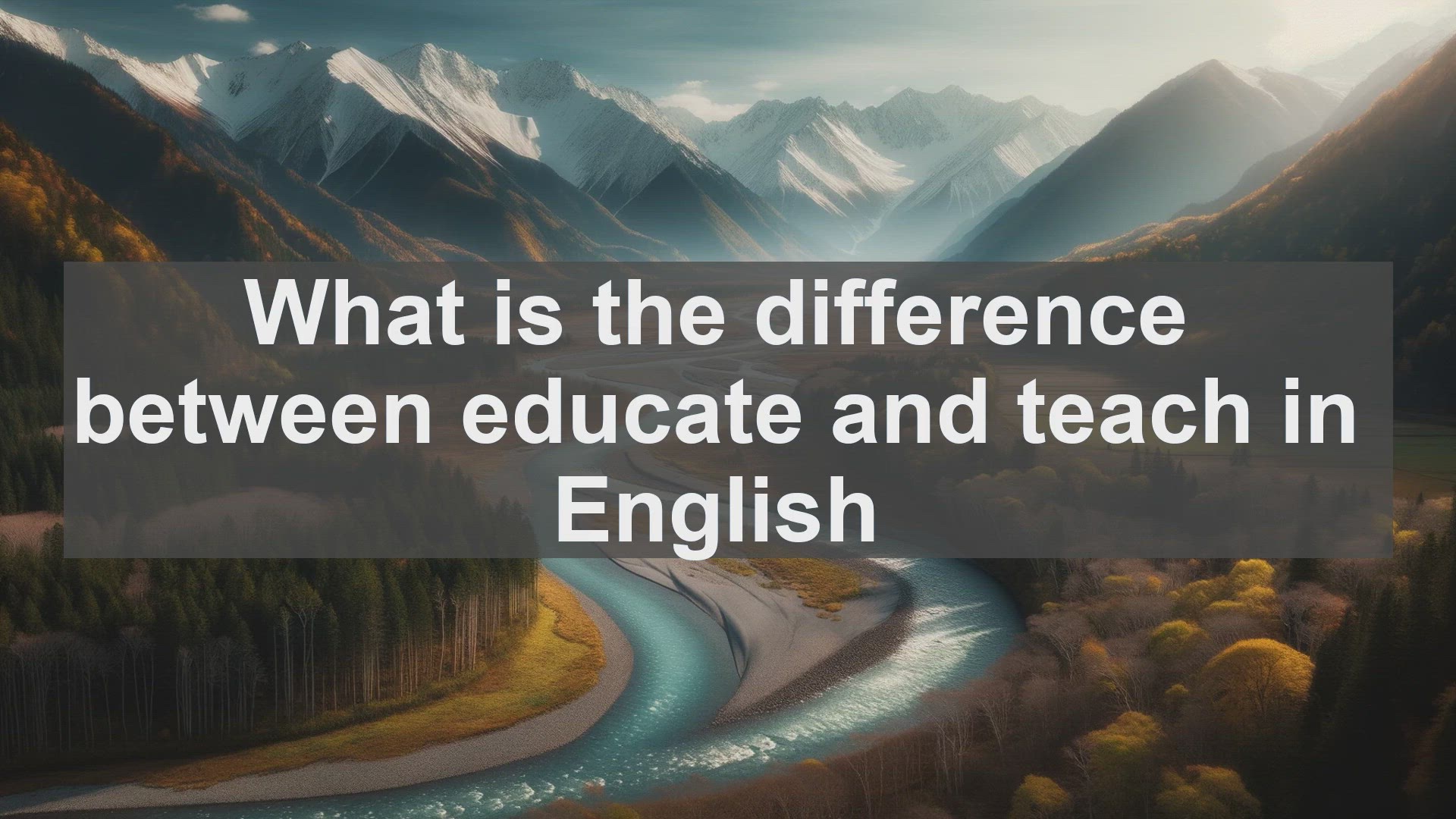 'Video thumbnail for What is the difference between educate and teach in English?'