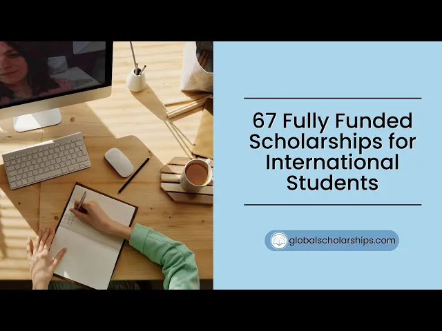 video of: Fully Funded Scholarships for International Students (2022)