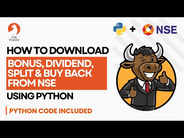 Video thumbnail for How to download Bonus split dividend buy back data from NSE using python | Corporate Actions