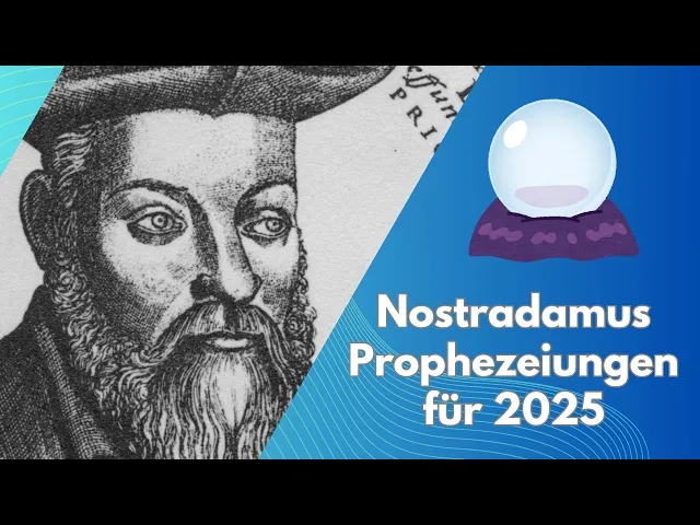 Video thumbnail for Nostradamus Prophezeiungen für 2025: Katastrophen, Dritter Weltkrieg oder eine Ära des Wandels