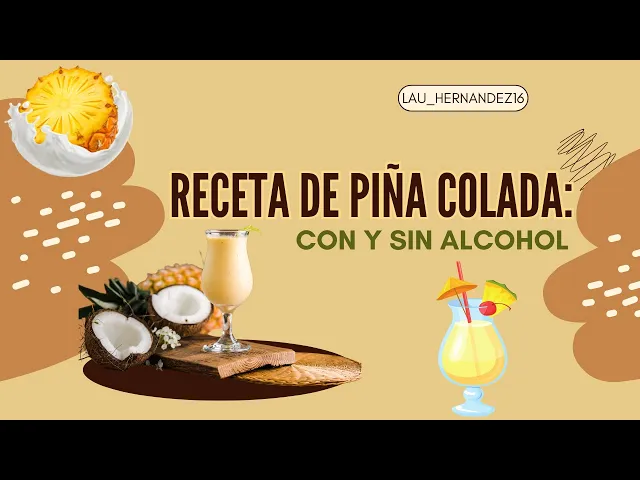 'Video thumbnail for Receta de Piña Colada: Con y Sin Alcohol - LAURA'