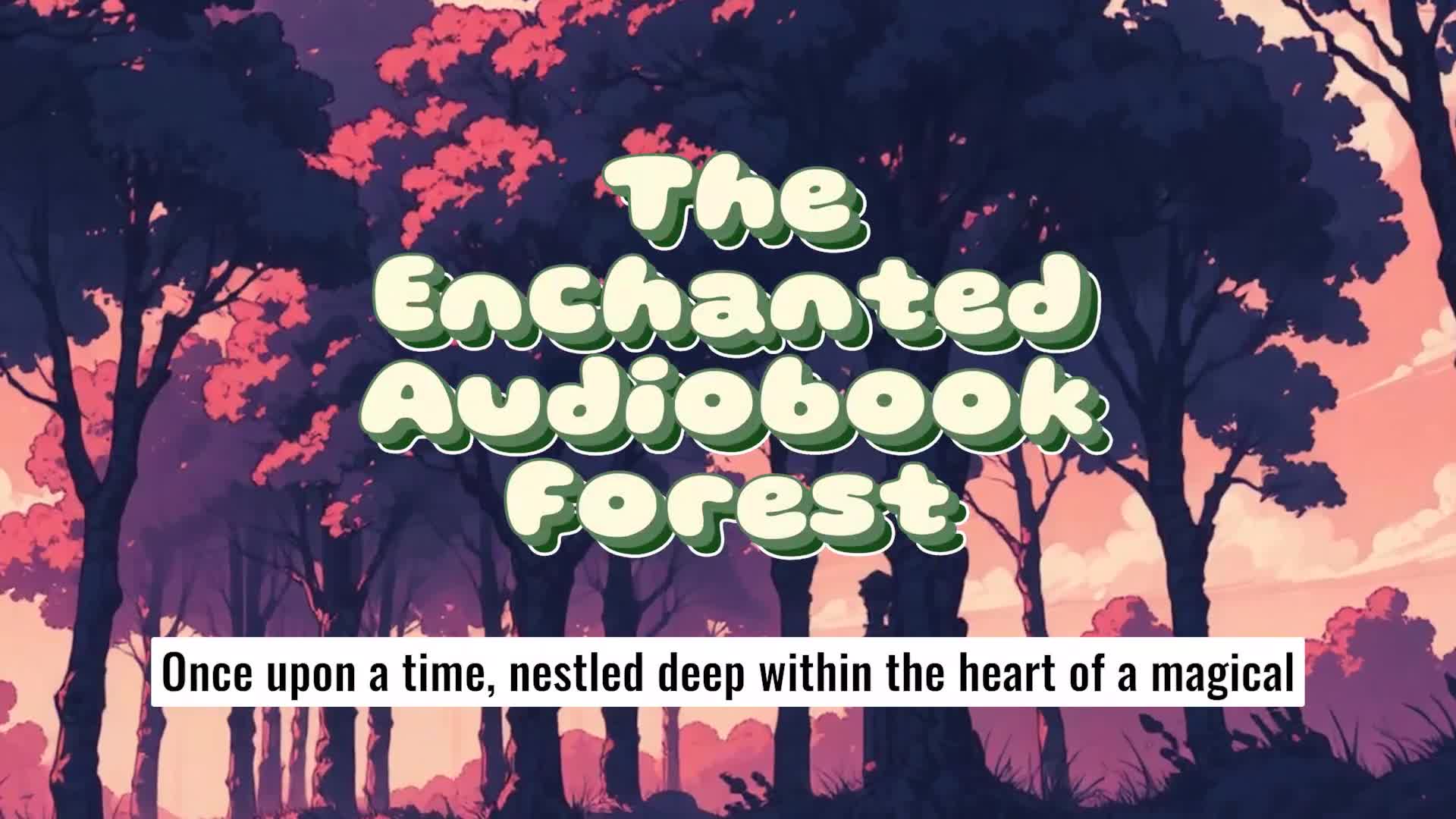 'Video thumbnail for The Enchanted Audiobook Forest'