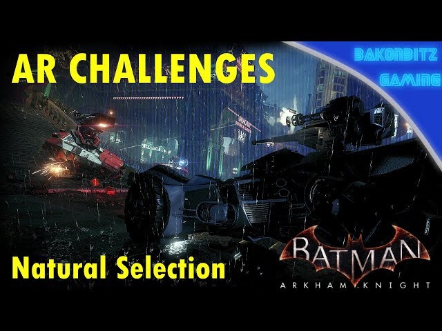 Video thumbnail for [Extra] Batman: Arkham Knight - AR Challenges | Natural Selection